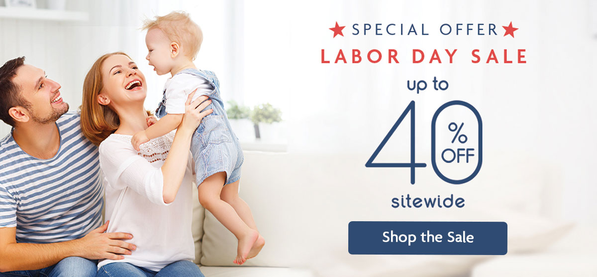 SPECIAL OFFER LABOR DAY SALE | up to 40% OFF sitewide | Shop the Sale