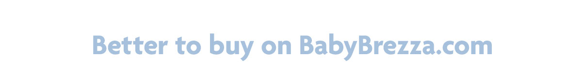 Better to buy on BabyBrezza.com