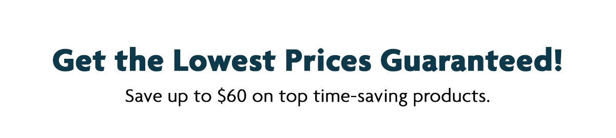 Get the lowest prices guaranteed!