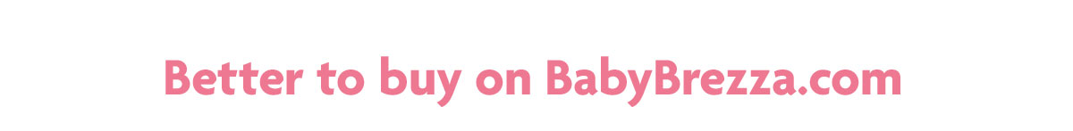 Better to buy on BabyBrezza.com