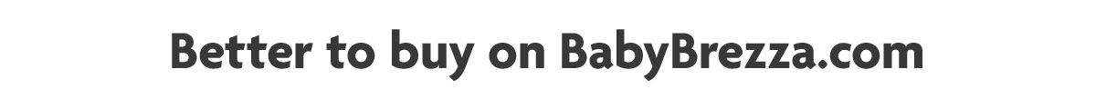 Better to buy on BabyBrezza.com