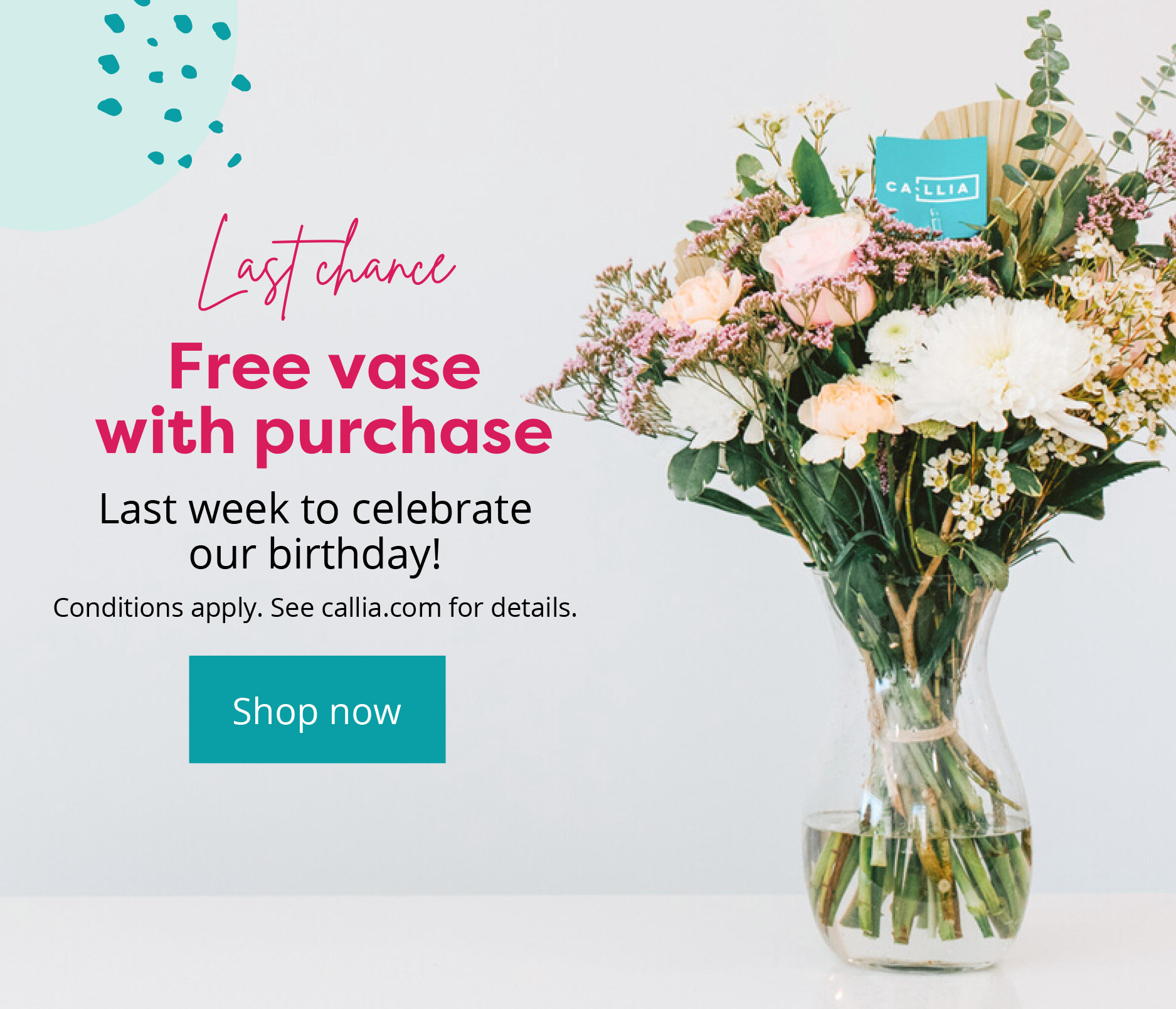 Last week to get a FREE vase with purchase! 💐 Callia Flowers
