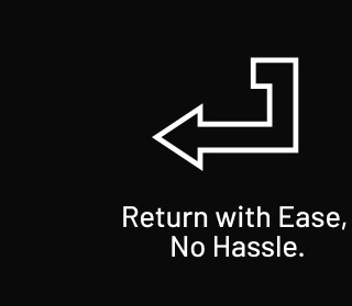 Return with Ease No Hassle.