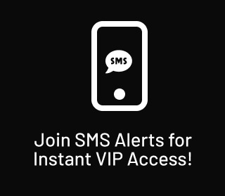 Join SMS Alerts for Instant VIP Access!
