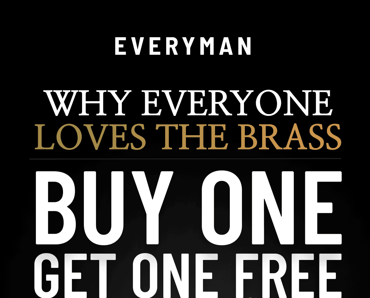why everyone love the brass