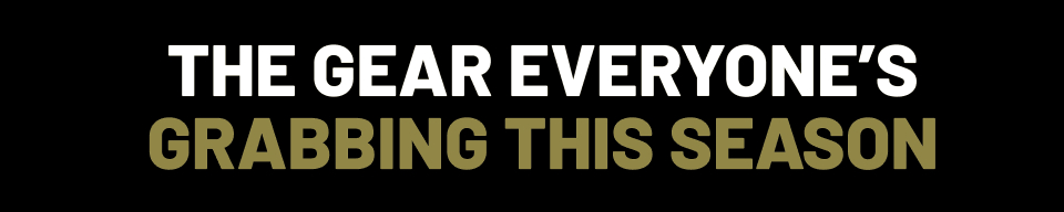 the gear everyone's grabbing this season