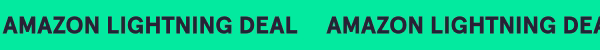 a bright green text ticker that says Amazon Lightning Deal