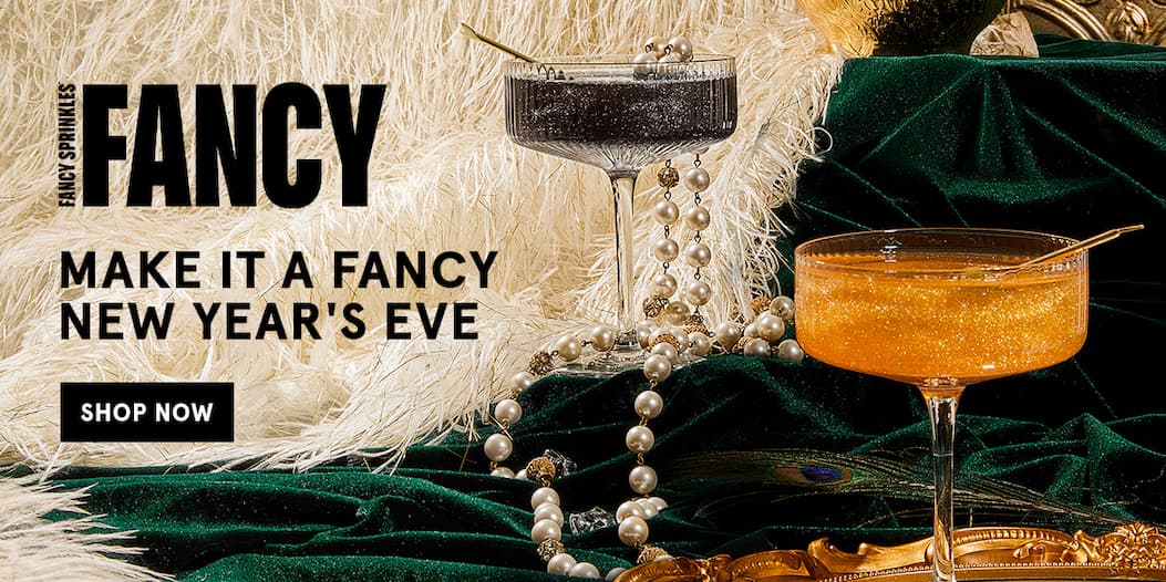 Make it a Fancy New Year's Eve! Shop Now