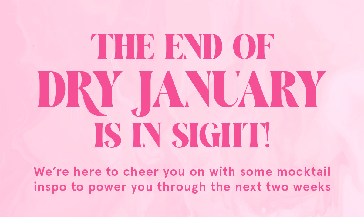 The end of Dry January is in sight!