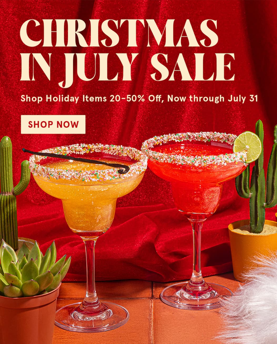 Christmas in July sale! Shop Holiday Items 20-50% off, now through July 31