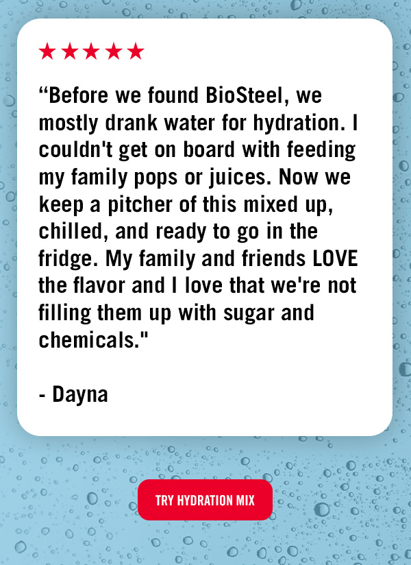 "The best hydration drink out there" Bio Steel