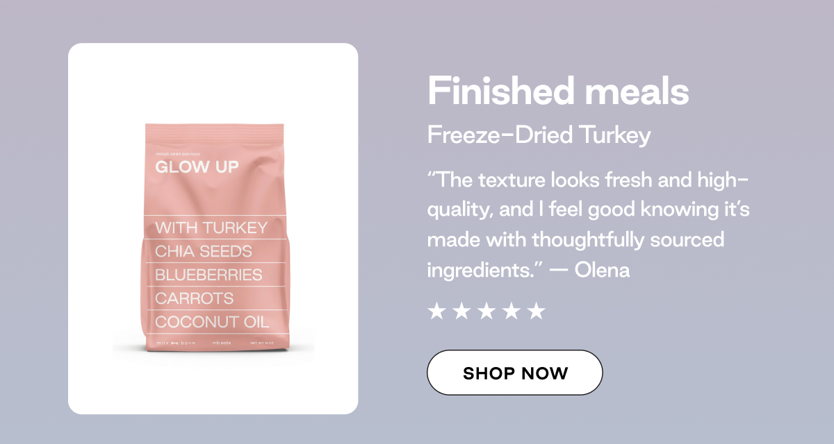 Finished Meals, Freeze-Dried Raw Turkey