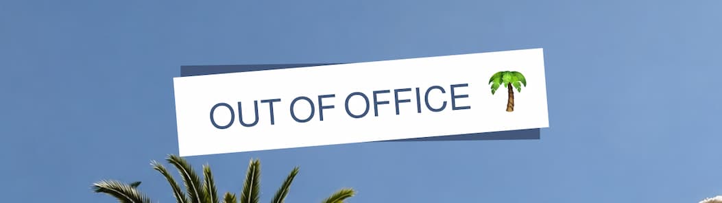 OUT OF OFFICE