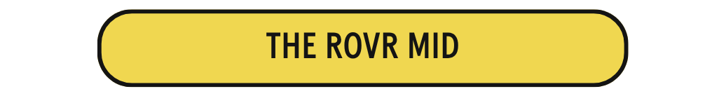 ROVR Mid