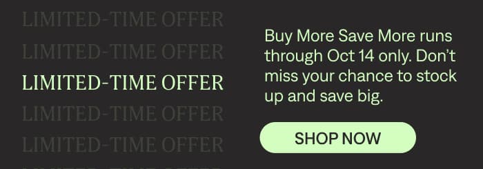 Limited-Time Offer | Shop Now