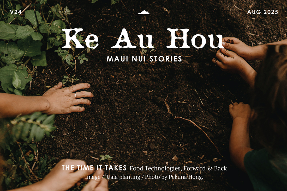 Ke Au Hou vol24 header- THE TIME IT TAKES