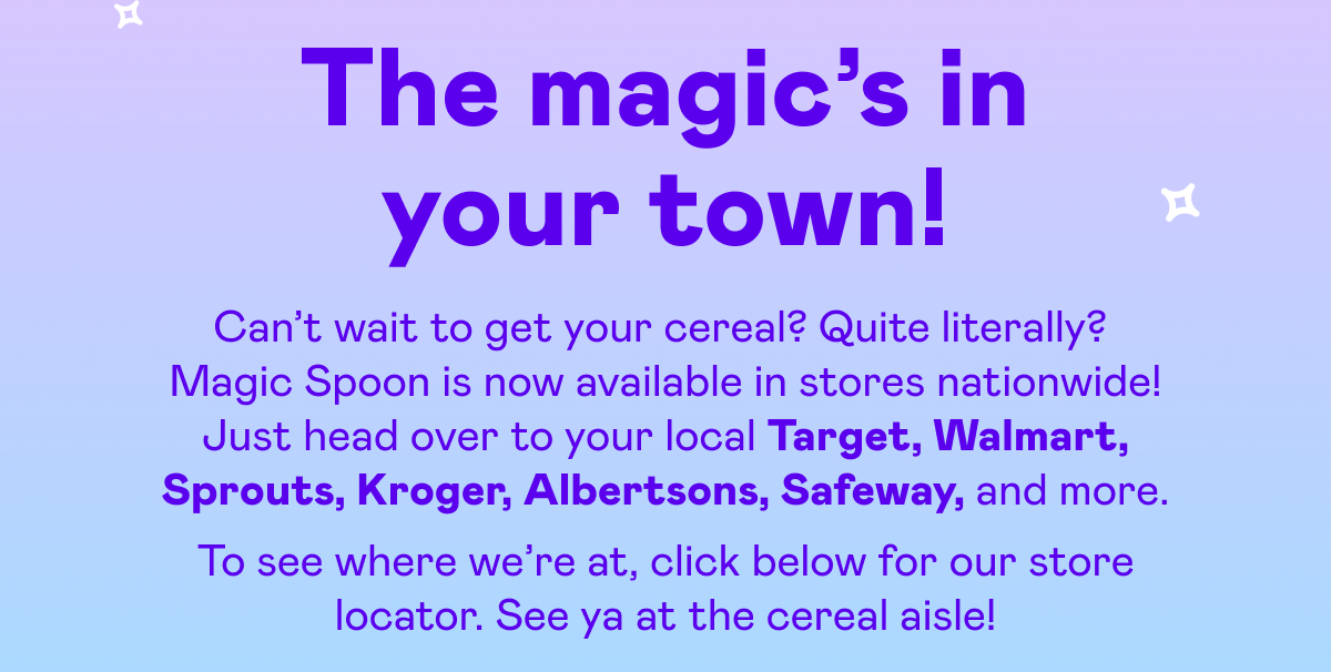 Magic Spoon is now in stores near you! Magic Spoon