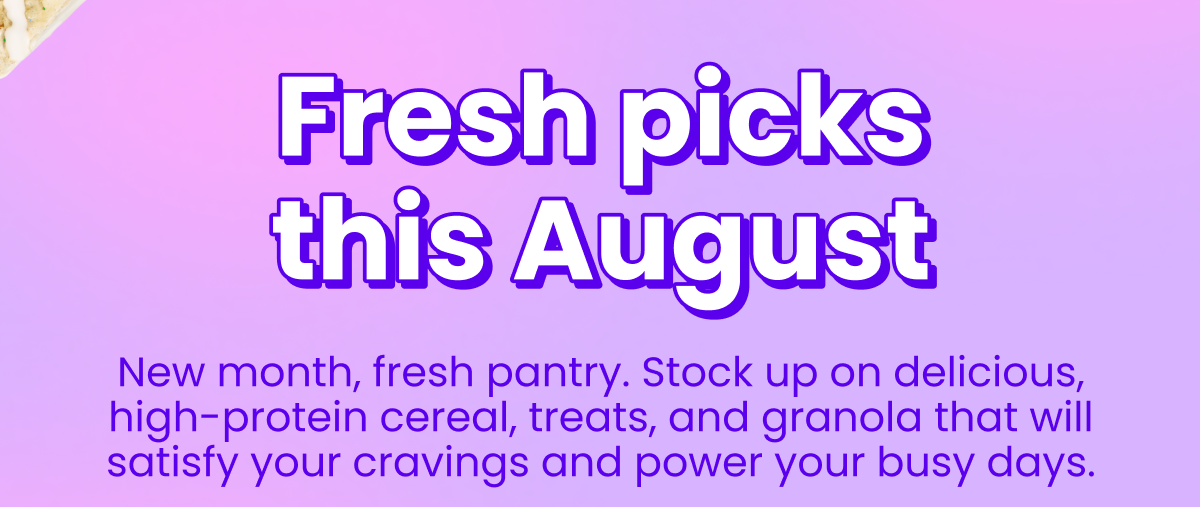 Fresh picks this August Fresh picks this August