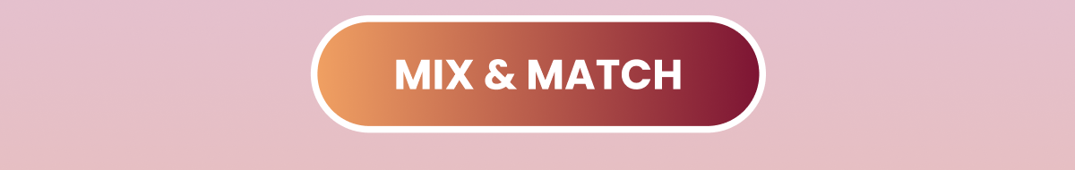 Mix and match Mix and match