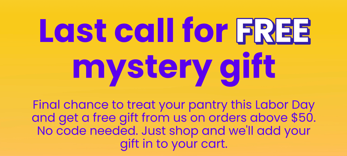Last call for FREE mystery gift Last call for FREE mystery gift