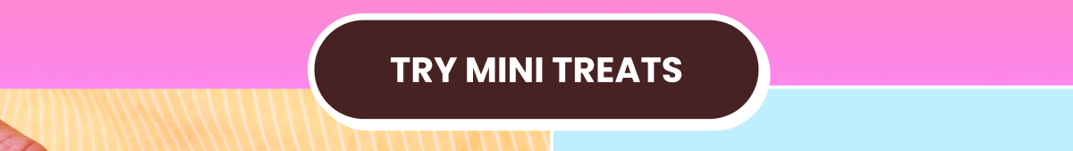 Try Mini Treats Try Mini Treats