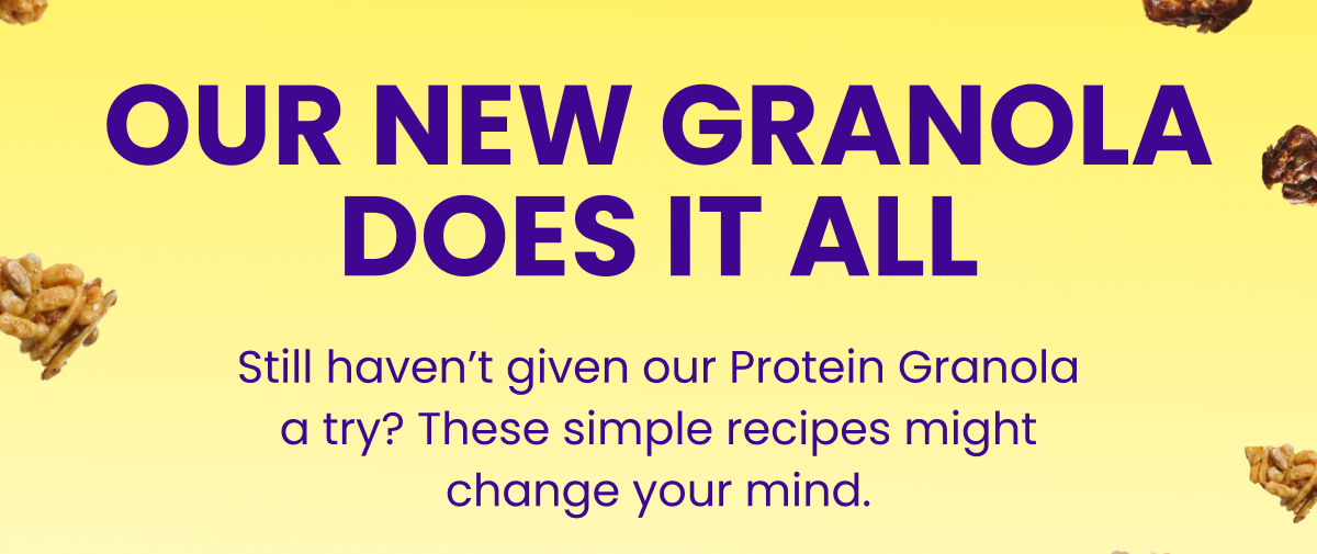 Our new granola does it all