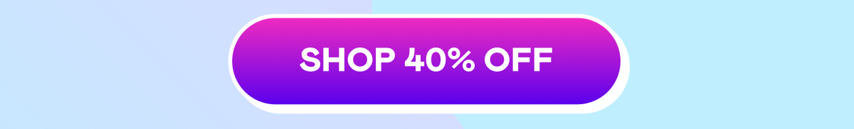 Shop 40% off
