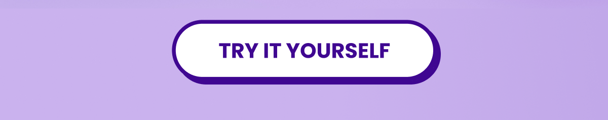 Try it yourself Try it yourself