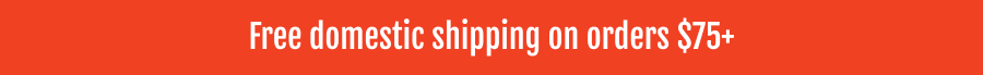 Free Domestic Shipping on Orders $75+