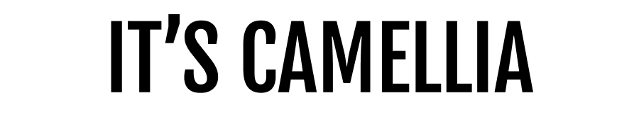 IT’S CAMELLIA