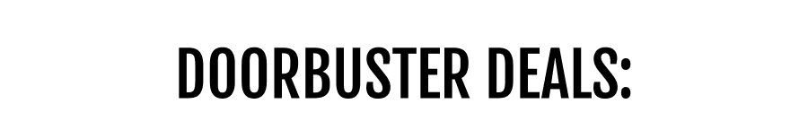 Doorbuster Deals