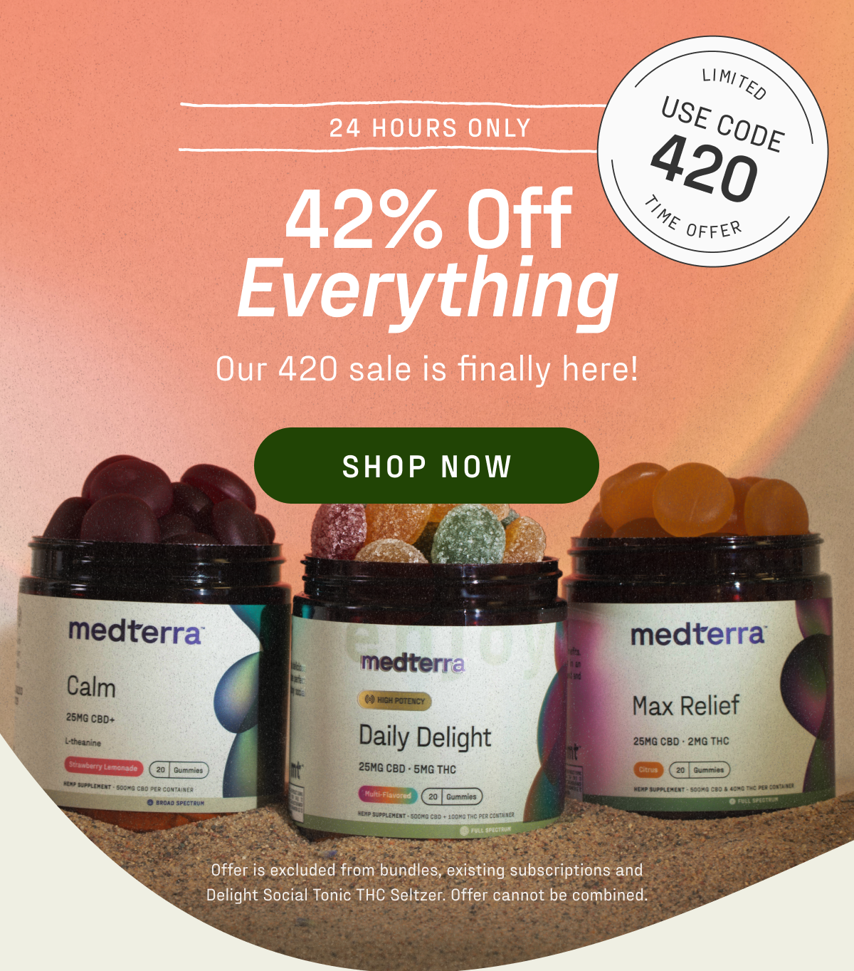 24 hours only. 42% off everything. Our 420 sale is finally here! Use code 420. Shop Now.