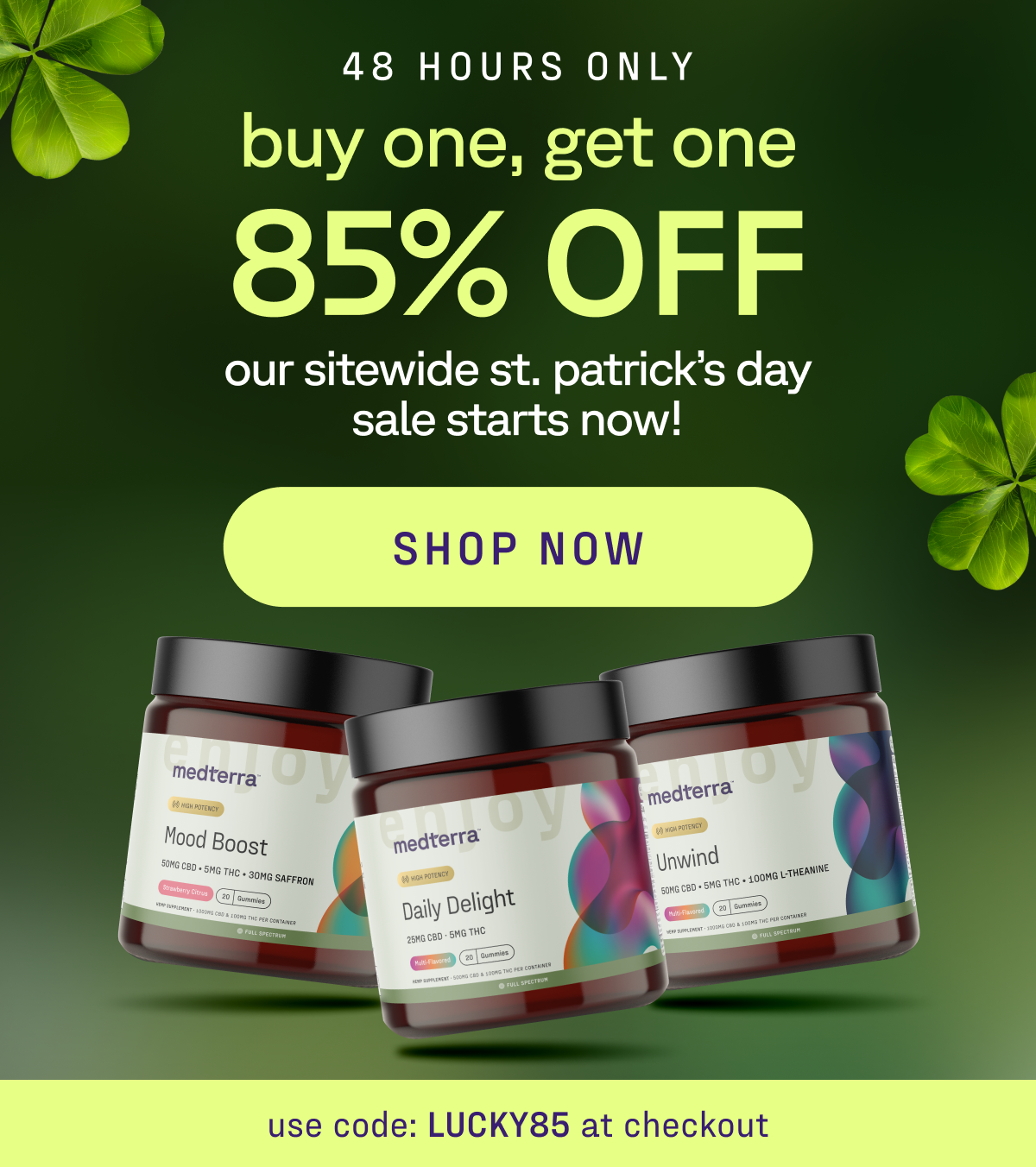 Buy one, get one 85% off for St. Patrick's Day
