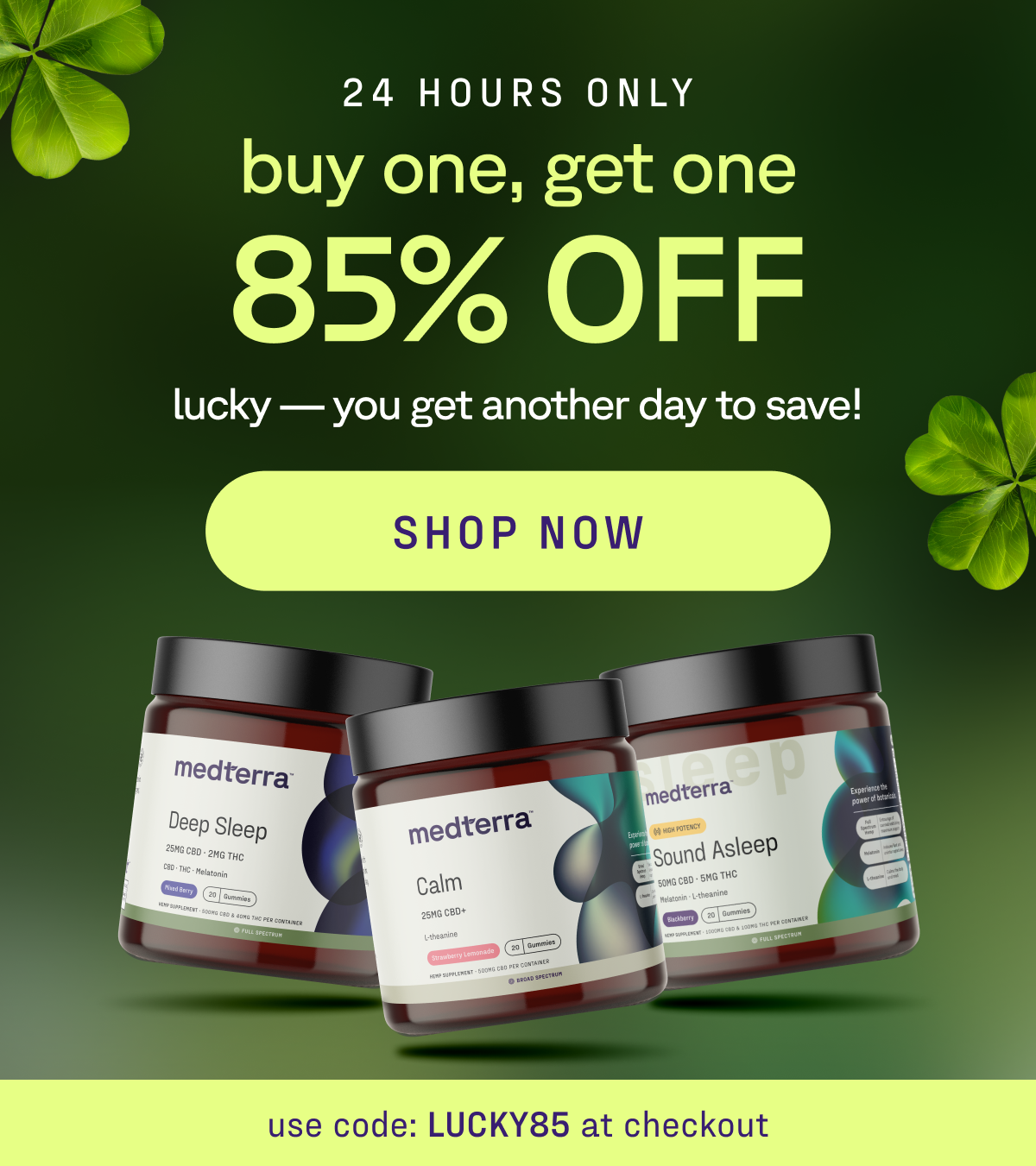Buy one, get one 85% off for St. Patrick's Day