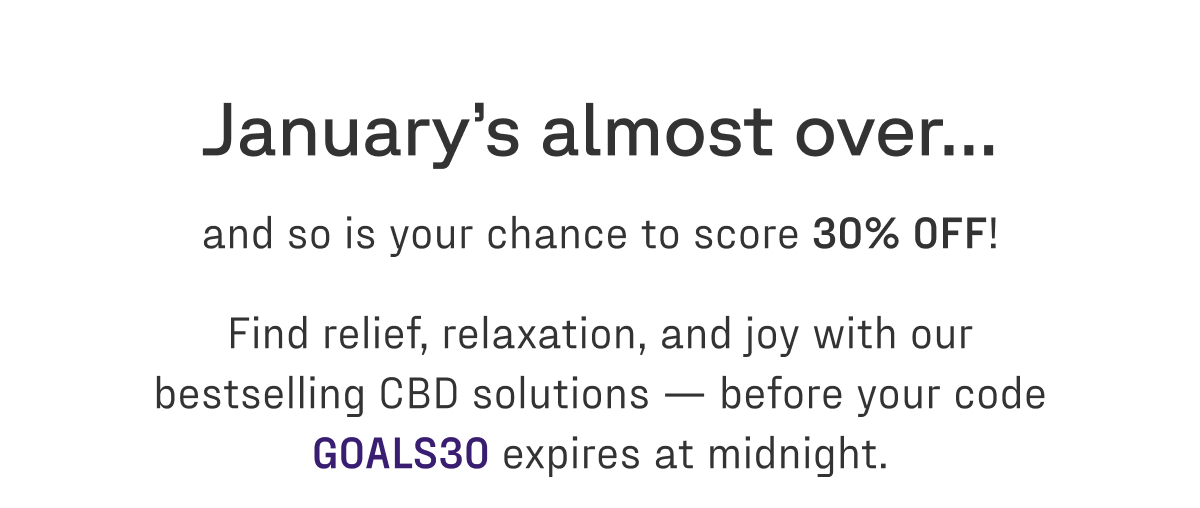 But in case you need a boost, here's 30% off your next order of wellness eseentials