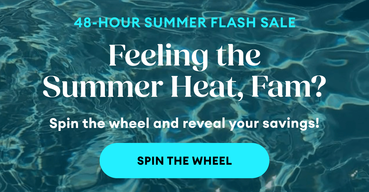 48-Hour Summer Flash Sale |&nbsp;Feeling the Summer Heat, Fam? |&nbsp;Spin the wheel and reveal your savings! | Spin the Wheel