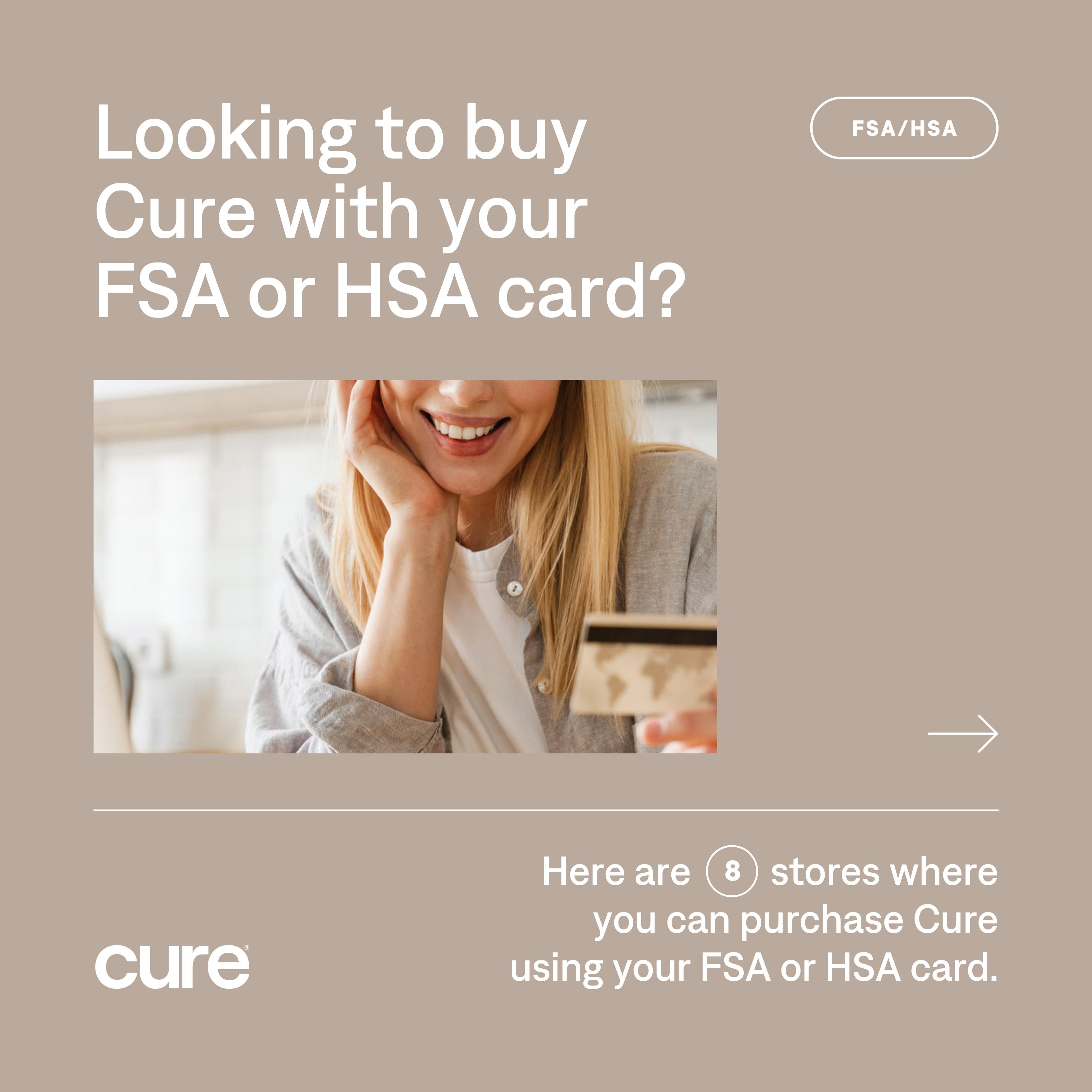 Did you know Cure is FSA/HSA eligible? Cure