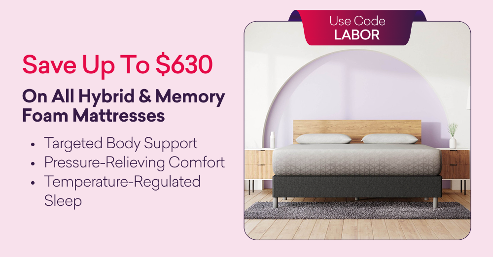 Save Up To $630 On All Hybrid & Memory Foam Mattresses | Use Code: LABOR