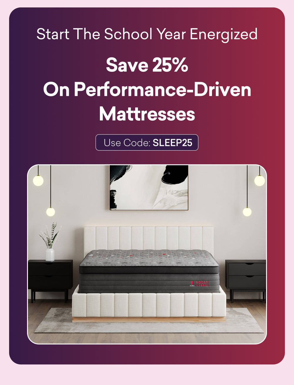 Save 25% On Performance-Driven Mattresses Use Code: SLEEP25