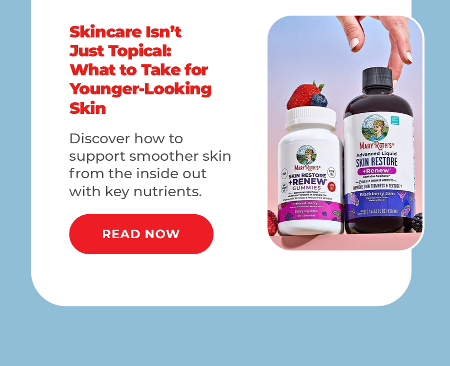Skincare Isn’t Just Topical: What to Take for Younger-Looking Skin​