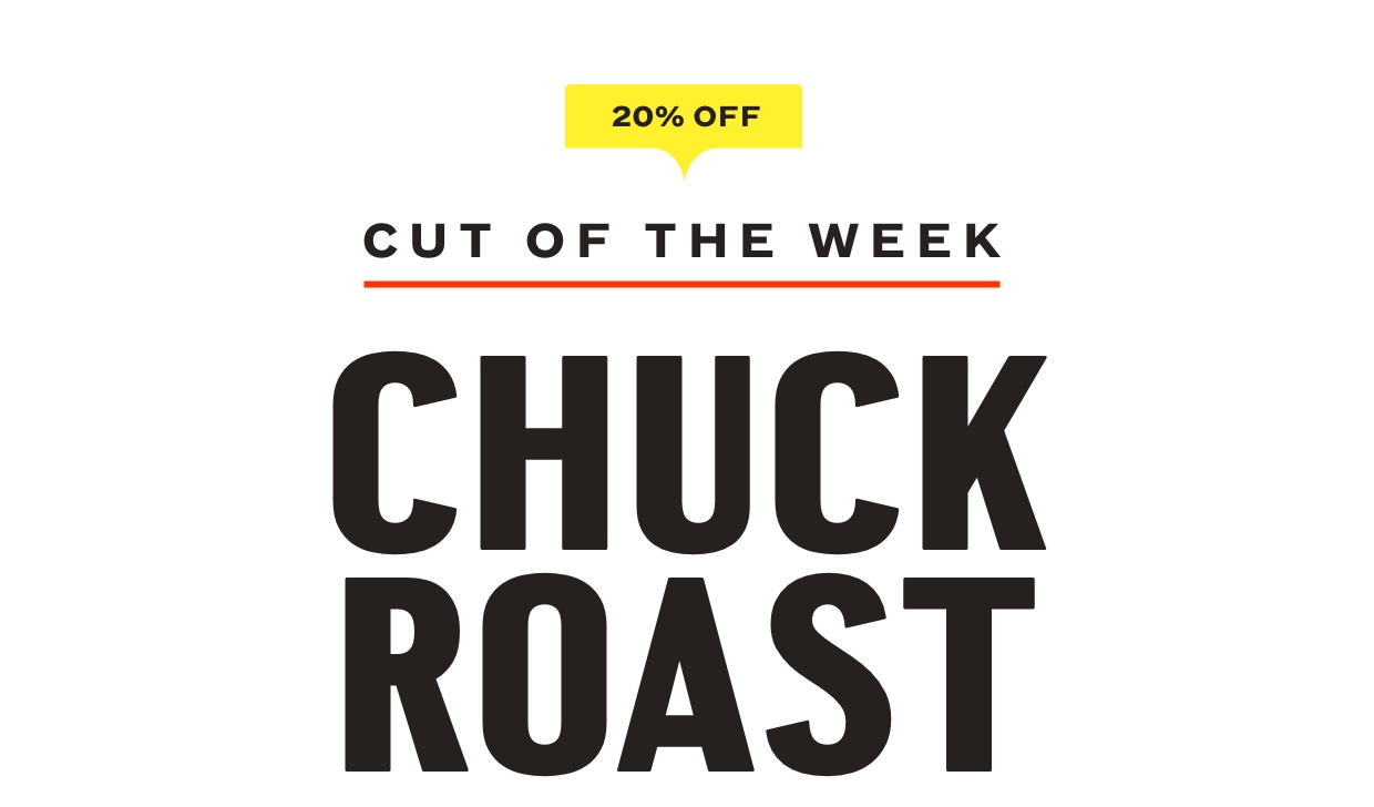 20% Off Cut of the Week, Chuck Roast