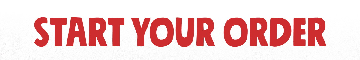 Start Your Order