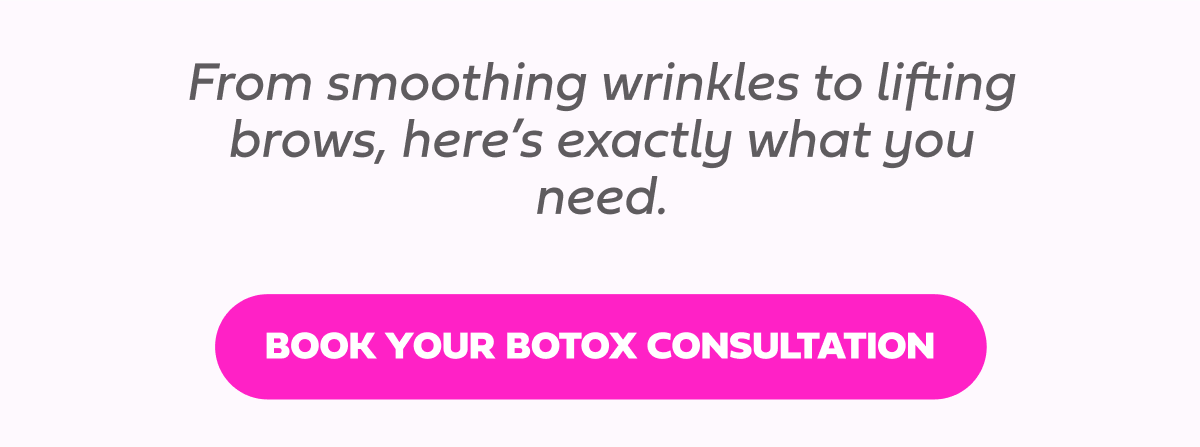 YOUR BOTOX UNIT GUIDE NO MORE GUESSWORK From smoothing wrinkles to lifting brows, here's exactly what you need.