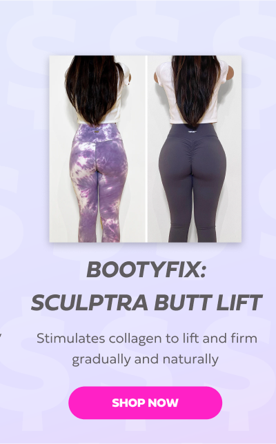 BOOTYFIX SCULPTRA BUTT LIFT