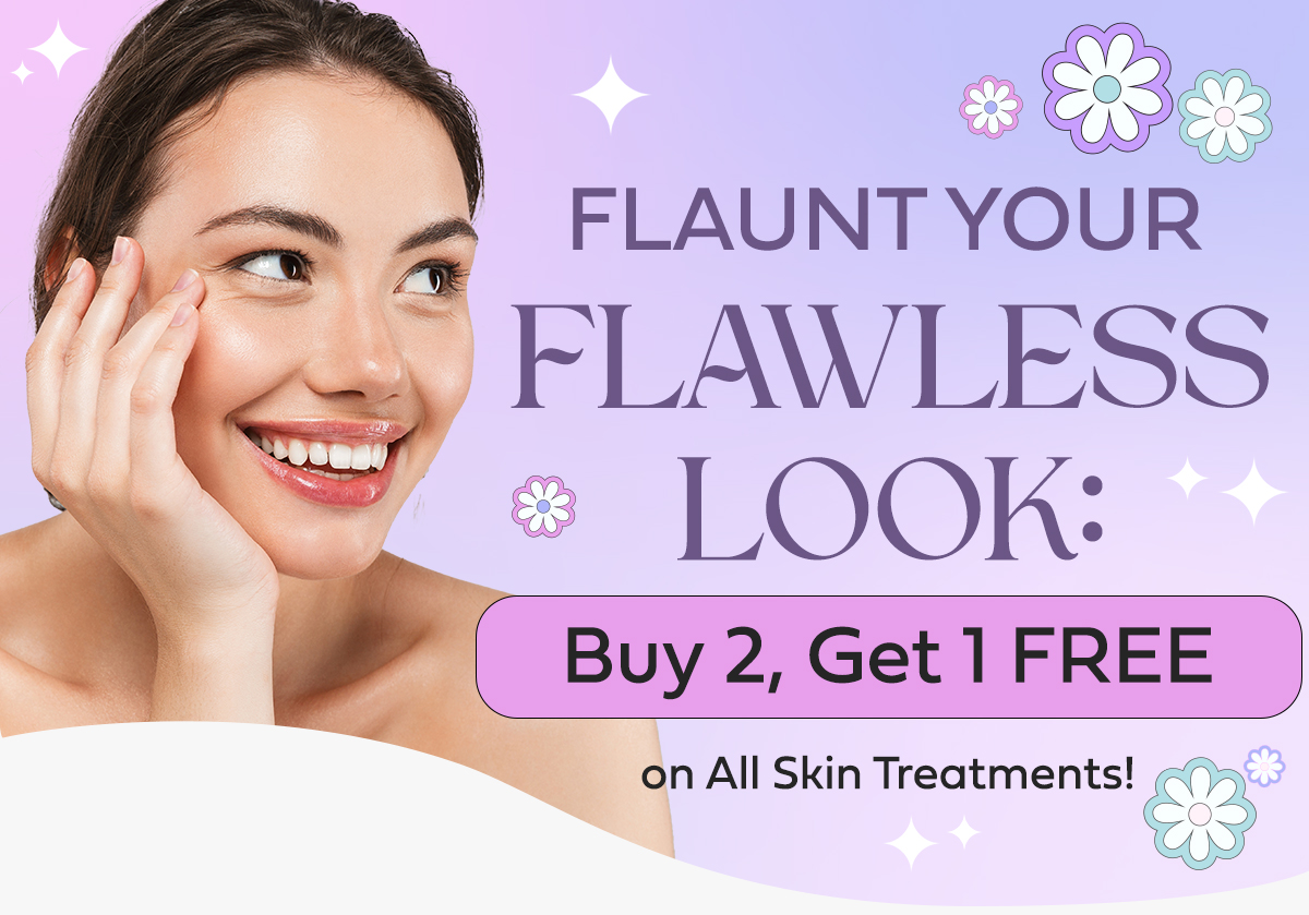 Flaunt Your Flawless Look: Buy 2, Get 1 FREE on all Skin Treatments!