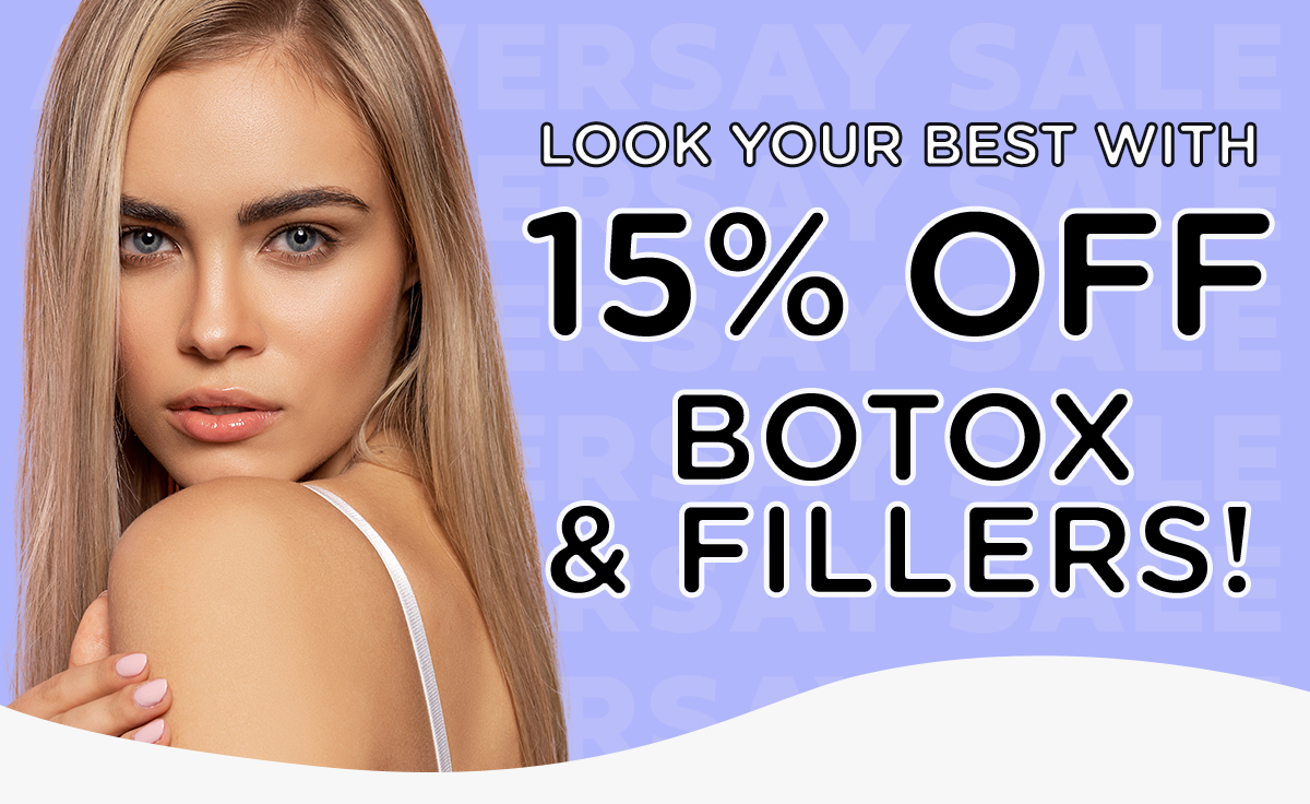 Look Your Best with 15% OFF Botox & Fillers!