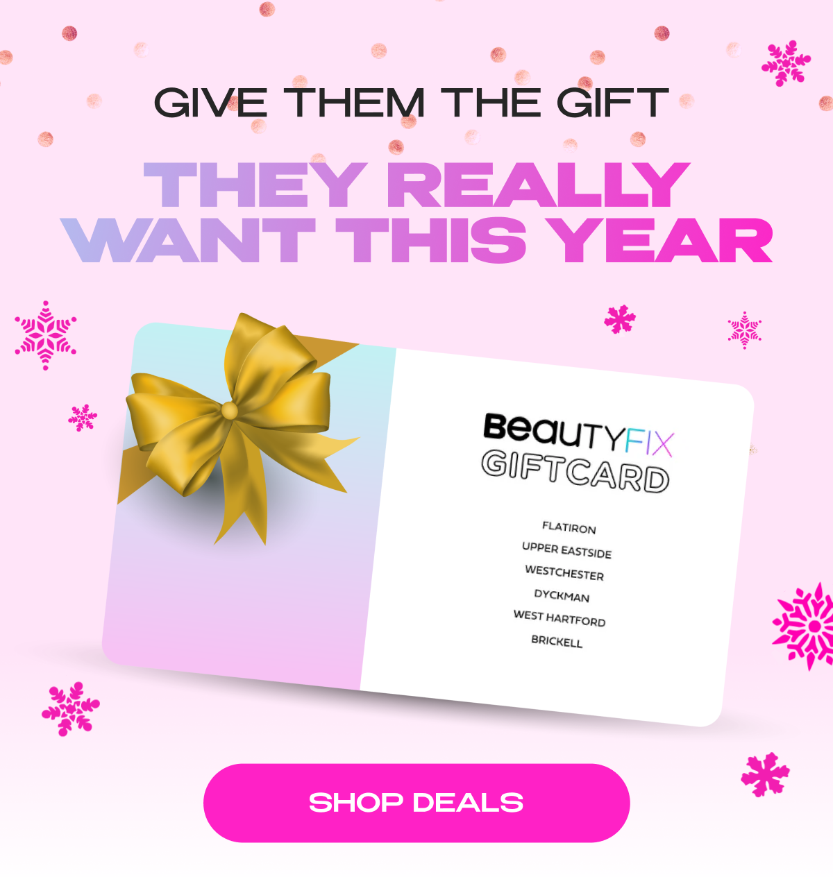 GIVE THE THE GIFT THEY REALLY WANT THIS YEAR