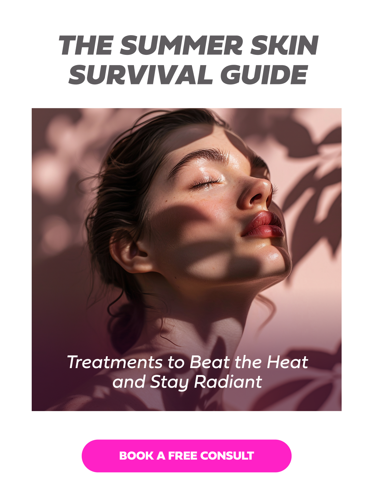 THE SUMMER SKIN SURVIVAL GUIDE