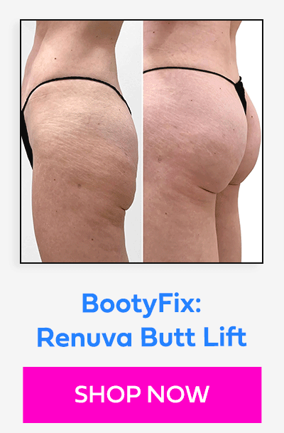 BootyFix: Renuva Butt Lift