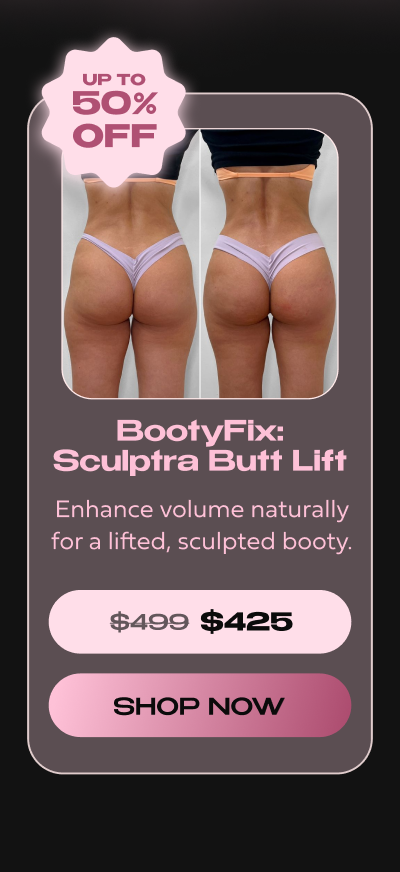 BOOTYFIX SCULPTRA BUTT LIFT